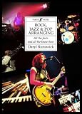 Rock, Jazz and Pop Arranging: All the Facts and All the Know-how