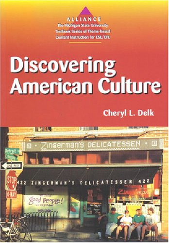 Discovering American Culture (Alliance: the Michigan State University Textbook Series of Theme-Based Content Instruction for Esl/Efl)