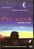 Pez Luna (Poisson Lune) [NTSC/Region 1 & 4 Import-Latin America] by Bertrand Van Effenterre (Spanish subtitles)