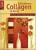 Produkt-Bild: Keilrahmen-Collagen in Acryl: Mit Papier, Textilien, 3D-Materialien und mehr