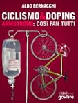 Ciclismo & doping. Armstrong: cos� fa...