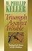 Triumph Against Trouble: Finding God's Power in Life's Problems