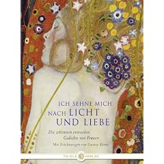 Ich sehne mich nach Licht und Liebe - Die sch�nsten erotischen Gedichte von Frauen