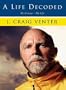 A Life Decoded: My Genome---My Life