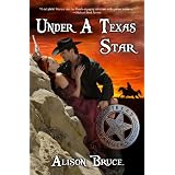 Under a Texas Star ~ Alison Bruce