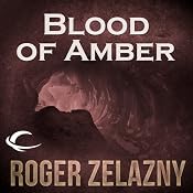 Blood of Amber: The Chronicles of Amber, Book 7 | Roger Zelazny