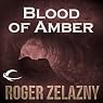 Blood of Amber: The Chronicles of Amber, Book 7