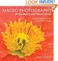 Macro Photography for Gardeners and Nature Lovers: The Essential Guide to Digital Techniques