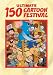 Search : Ultimate 150 Cartoon Festival