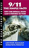 9/11: The Simple Facts (The Real Story)