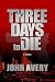 Search : THREE DAYS to DIE: A Thriller