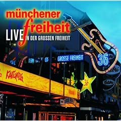 M�nchener Freiheit Live In Der Gro�en Freiheit