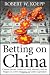 Betting on China: Chinese Stocks, American Stock Markets, and the Wagers on a New Dynamic in Global Capitalism
