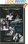 It's Not All Song and Dance: A Life B...