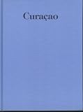 Curacao (Photo Book with text in Nederlands, English and Espanol)