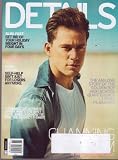 Jan/Feb 2010 *DETAILS* magazine: Featuring, Channing Tatum
