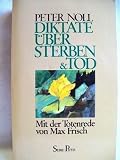 Diktate &uuml;ber Sterben und Tod - Peter Noll