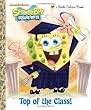 Top of the Class! (SpongeBob SquarePants) (Little Golden Book)