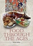 Food through the ages : from stuffed dormice to pineapple hedgehogs