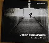 Design against crime : beyond defensible space