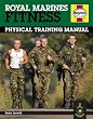 Royal Marines Fitness: Physical Training Manual