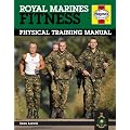 Royal Marines Fitness: Physical Training Manual