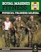 Royal Marines Fitness: Physical Training Manual