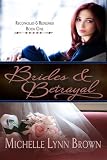Brides and Betrayal (Reconciled and Redeemed Book 1)