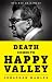 Death Comes to Happy Valley: Penn State and the Tragic Legacy of Joe Paterno (Kindle Single)