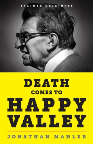  Death Comes to Happy Valley: Penn State and the Tragic Legacy of Joe Paterno (Kindle Single)