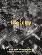 Life of the City: New York Photographs from The Museum of Modern Art (Photography)