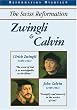 Zwingli and Calvin