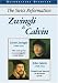 Zwingli and Calvin