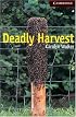 Deadly Harvest Level 6 (Cambridge English Readers)