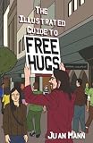 The Illustrated Guide to Free Hugs