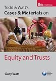 Todd and Watt's cases and materials on equity and trusts
