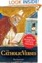 The Catholic Verses: 95 Bible Passages That Confound Protestants