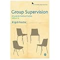 Group Supervision: A Guide to Creative Practice (Counselling Supervision series)