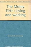 The Moray Firth : living and working