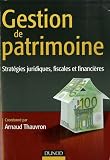 Gestion de patrimoine : Stratégie juridiques, fiscales et financières