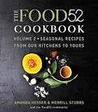 The Food52 Cookbook, Volume 2: Seasonal Recipes from Our Kitchens to Yours