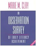 An Observation Survey of Early Literacy Achievement: Revised Second Edition