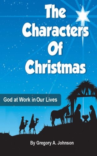 The Characters of Christmas: God at Work in Our Lives