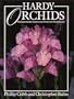 Hardy Orchids: Orchids for the Garden and Frost-Free Greenhouse