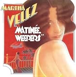 Martha Velez｜Matinee Weepers
