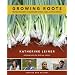 Growing Roots: The New Generation of Sustainable Farmers, Cooks, and Food Activists
