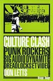 Culture Clash : Punk rockers, big audio dynamite, dreadloks et video