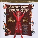 Annie Get Your Gun: Original Motion Picture Soundtrack (Re-release of 1950 Film)