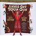 Annie Get Your Gun: Original Motion Picture Soundtrack (Re-release of 1950 Film)