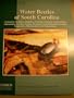 Water beetles of South Carolina: (Coleoptera: Gyrinidae, Haliplidae, Noteridae, Dytiscidae, Hydrophilidae, Hydraenidae, Scirtidae, Elmidae, Dryopidae, ... and Chelonariidae) (Biota of South Carolina)
